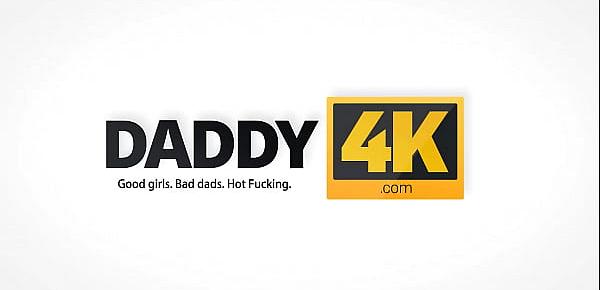  DADDY4K. After little hesitation teen spreads legs for BFs naughty dad